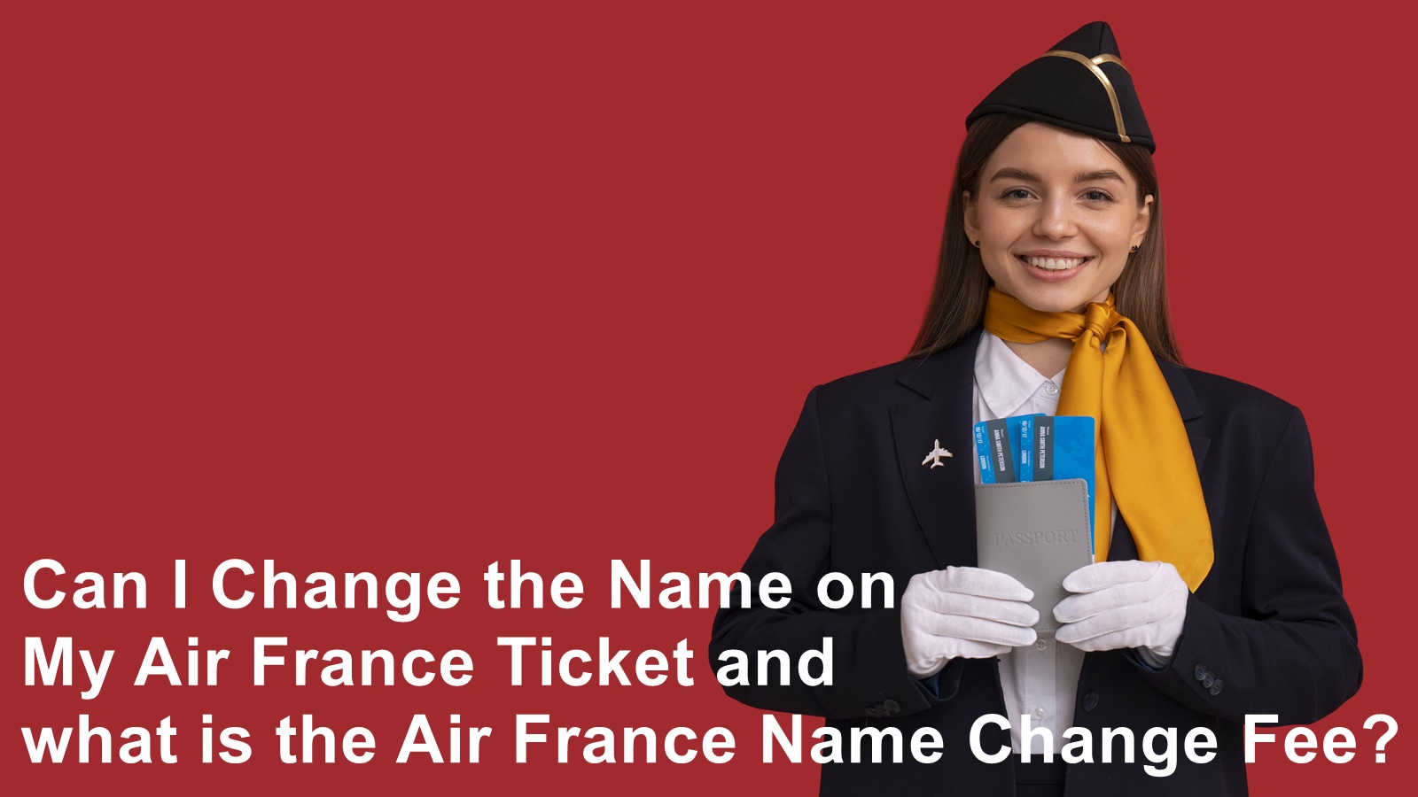 Air France Name Change Fee with Easy Name Change Process