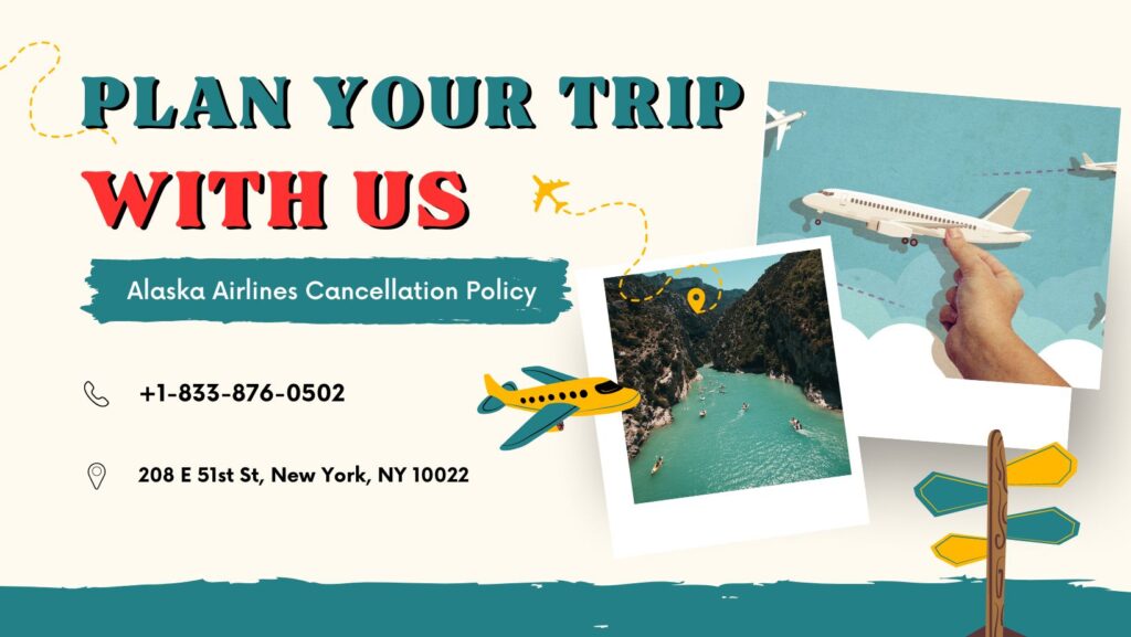 Alaska Airlines Cancellation Policy